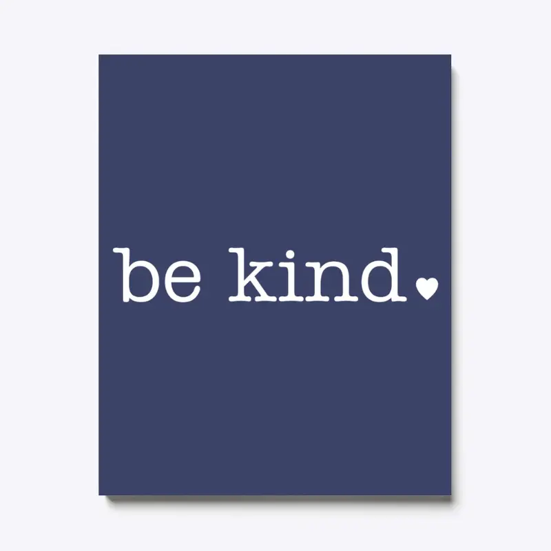 be kind 