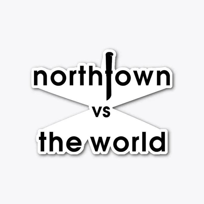 Northtown vs The World